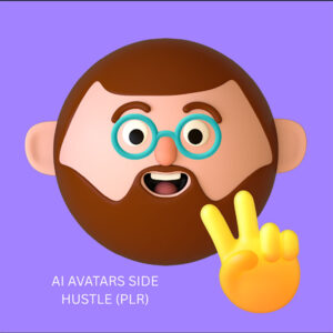 AI Avatars Side Hustle (PLR)
