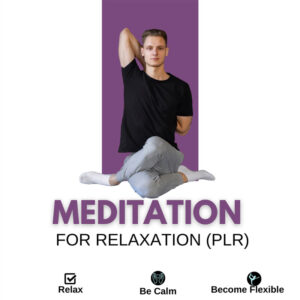 Meditation For Relaxation (PLR)