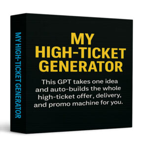 My High Ticket Generator