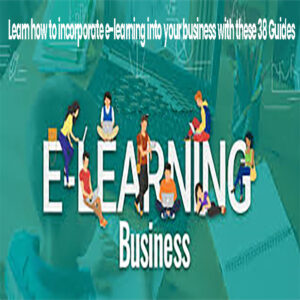 Incorporate e-learning into your business with these 38 Guides